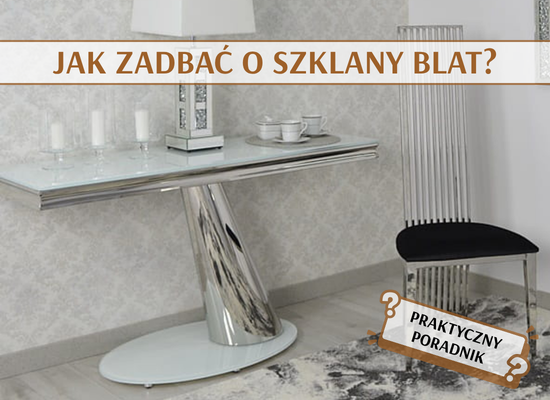 Zadbaj o szklany blat? Sposoby na rysy, smugi i uszkodzenia.